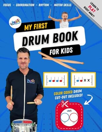 My First Drum Lesson Book for Kids: Beginner Color-Coded Drumming System, Fun & Easy, Drum Cut-Out Included!