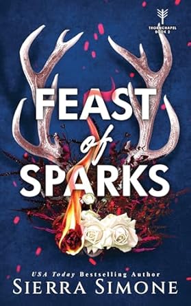 Feast of Sparks: A Spicy Enemies to Lovers Dark Academia Romance