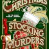 The Christmas Stocking Murders: The perfect stocking filler, a gripping new Christmas murder mystery from the bestselling author of Murder at Holly House