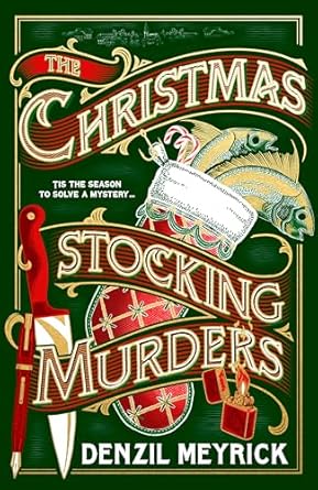 The Christmas Stocking Murders: The perfect stocking filler, a gripping new Christmas murder mystery from the bestselling author of Murder at Holly House
