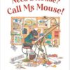 Need a House? Call Ms Mouse!