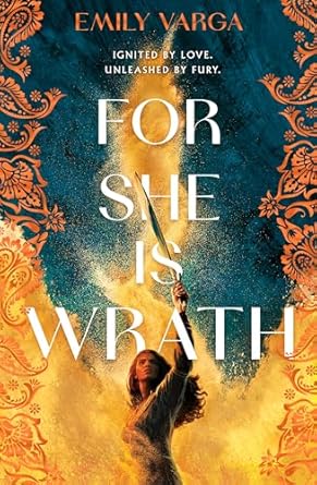 For She is Wrath: A sizzling lovers-to-enemies romantasy epic