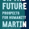 On the Future: Prospects for Humanity