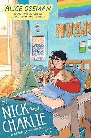 Nick and Charlie: A Heartstopper Novella - TikTok made me buy it! Featuring the beloved characters from Netflix's HEARTSTOPPER