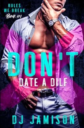 Don't Date A DILF: 1