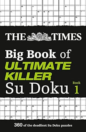The Times Big Book of Ultimate Killer Su Doku: 360 of the deadliest Su Doku puzzles
