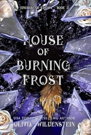 HOUSE OF BURNING FROST (5)
