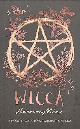 Wicca: A modern guide to witchcraft and magick
