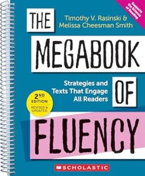 The Megabook of Fluency, 2nd Edition: Strategies and Texts to Engage All Readers