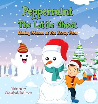 Peppermint The Little Ghost: Making Friends at The Snowy Park