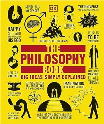 The Philosophy Book: Big Ideas Simply Explained