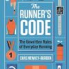 The Runners' Code: The Unwritten Rules of Everyday Running: The Unwritten Rules of Everyday Running BEST BOOKS OF 2021: SPORT – WATERSTONES