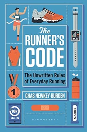 The Runners' Code: The Unwritten Rules of Everyday Running: The Unwritten Rules of Everyday Running BEST BOOKS OF 2021: SPORT – WATERSTONES