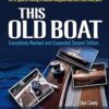 This Old Boat, Second Edition: Completely Revised and Expanded