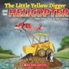 The Little Yellow Digger and the Helicopter