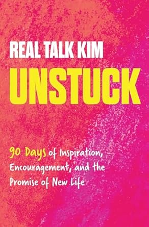 Unstuck: 90 Days of Inspiration, Encouragement, and the Promise of New Life: 90 Days of Inspiration, Encouragement, and the Promise of New Life (a 90-Day Devotional)