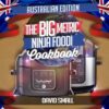 The BIG Metric Ninja Foodi Cookbook - Australian Edition: Over 160 recipes using metric measurements and Australian ingredient names
