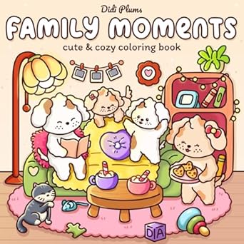 Family Moments: Cute Coloring Book for Adults and Teens Featuring Adorable Animal Families in Cozy Hygge Scenes for Relaxation