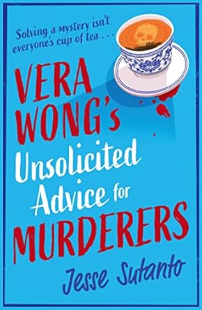 Vera Wong's Unsolicited Advice for Murderers: The gripping, hilarious cozy crime mystery, a great 2025 read: Book 1