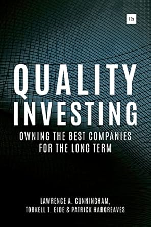 Quality Investing: Owning the Best Companies for the Long Term