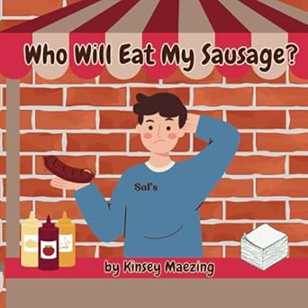 Who Will Eat My Sausage?