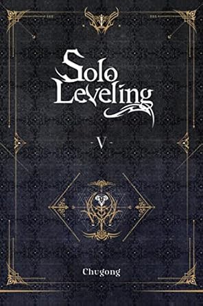 Solo Leveling, Vol. 5 (novel): Volume 5