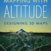 Mapping with Altitude: Designing 3D Maps