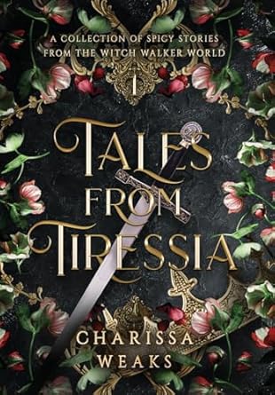Tales from Tiressia: A Collection of Spicy Stories from the Witch Walker World