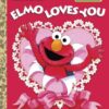 LGB Elmo Loves You (Sesame Street): A Poem by Elmo