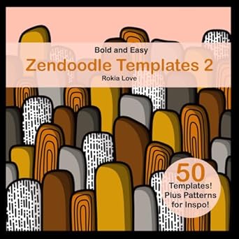 Zendoodle Templates 2: Bold and Easy Zendoodle Templates for beginners.