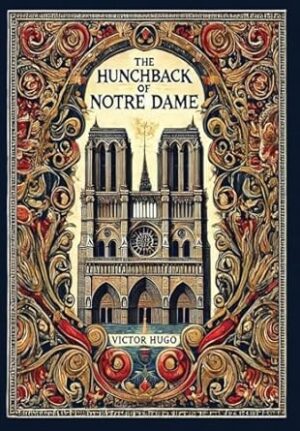 The Hunchback of Notre Dame (Collector's Edition) (Laminated Hardback with Jacket)