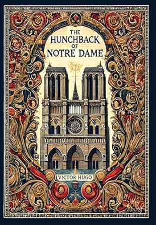 The Hunchback of Notre Dame (Collector's Edition) (Laminated Hardback with Jacket)