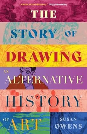 The Story of Drawing: An Alternative History of Art