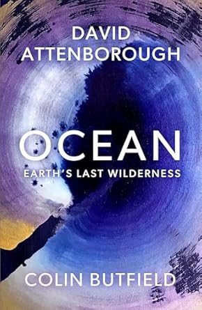 Ocean: Earth's Last Wilderness