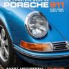 The Complete Book of Porsche 911 4th Edition: Every Model Since 1964
