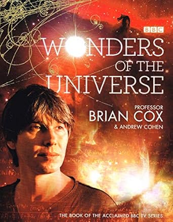 Wonders of the Universe: A captivating Sunday Times bestselling journey through space and time