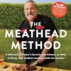 The Meathead Method: A BBQ Hall of Famer's Science and Secrets on BBQ, Grilling, and Outdoor Cooking
