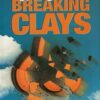 Breaking Clays: Target Tactics, Tips and Techniques: Target Tactics, Tips & Techniques
