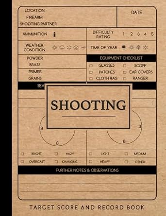 Shooting Target Score and Record Book: Shot Practise Journal. Track & Record Every Session. Perfect for Close or Long Range Aiming. Ideal Gift for Marksmen
