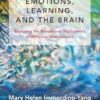Emotions, Learning, and the Brain: Exploring the Educational Implications of Affective Neuroscience: 0