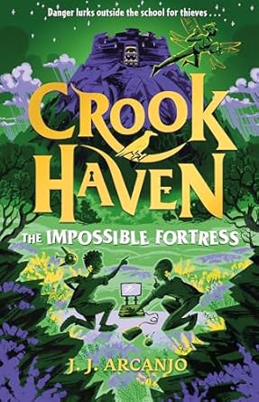 Crookhaven: The Impossible Fortress: Book 4