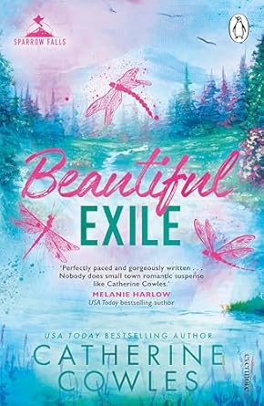 Beautiful Exile: Emotional. Gripping. Romantic. The fourth book in your new small town romance obsession