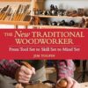 The New Traditional Woodworker: From Tool Set to Skill Set to Mind Set