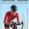 Training and Racing with a Power Meter: Third Edition