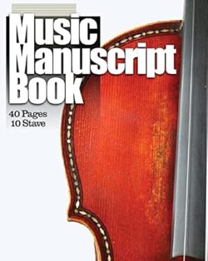 Music Manuscript Book: 10 Stave 40 Pages