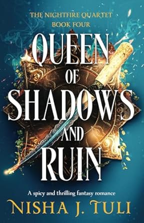 Queen of Shadows and Ruin: A spicy and thrilling fantasy romance: 4