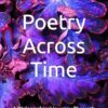 Poetry Across Time: A Philosophical Journey Through Relationships and Reflection
