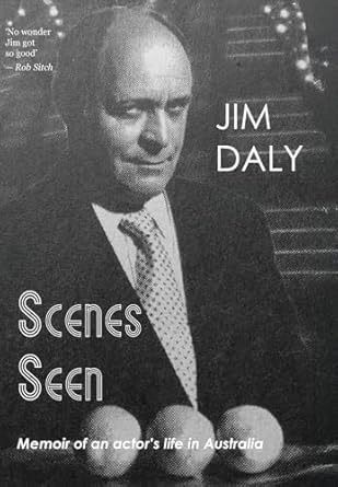 Scenes Seen: An Actor's Life in Australia
