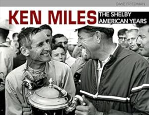 Ken Miles: The Shelby American Years