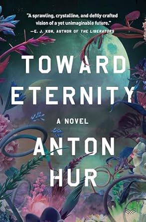 Toward Eternity: A Novel